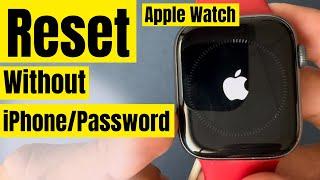 How to Reset Apple Watch Without Paired Phone and Password (Factory Reset Apple Watch)