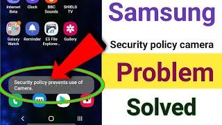 Security Policy Prevents Use OF Camera How To Fix Samsung | security policy prevents use of camera