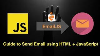  How to Send Emails Using HTML & JavaScript (EmailJS) - Step-by-Step Tutorial 