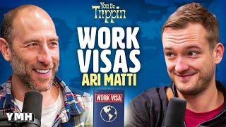 Work Visas w/ Ari Matti | You Be Trippin' with Ari Shaffir