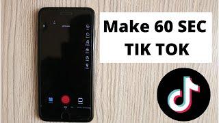 How to Make TikTok Video of 60 Seconds || Longer than 15 Seconds