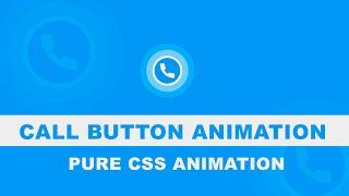 Call Button Animation | Pure CSS Animation | Pulse Animation