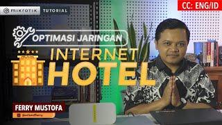 Optimizing Hotel Internet Networks - MIKROTIK TUTORIAL [ENG SUB]