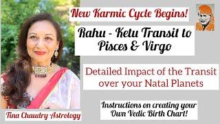 Rahu - Ketu Transit to Pisces & Virgo/ Predictions based on transit over Natal Planets