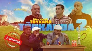 TOYXANA - Türkan(2 - ci hissə)14.Bölüm (Cəlil Əliyev, Elsevər Göyçaylı, Emin Yasamal, Amil Verdiyev)