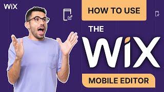 How to Use the Wix Mobile Editor