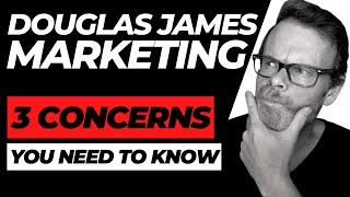 Douglas James Marketing Review 2024  4 Concerns with Douglas James’s Program 