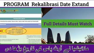 Malaysia Outpass Date Extand 31 Dec 2021.| Program REKALIBRASI  Date Extand.|