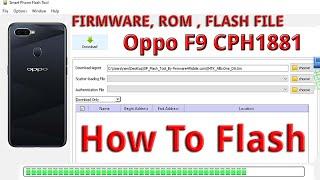 Oppo F9 CPH1881 Full Flash Scatter Rom By Free Tool - How To Flash ( Hang On Logo Dead Boot Repair )