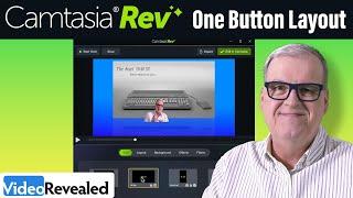 Camtasia Rev with one button layouts, dynamic backgrounds and more.