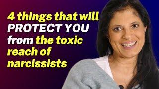 4 things that will PROTECT YOU from the toxic reach of narcissists