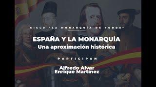 España y la Monarquía: Una aproximación histórica