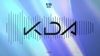 K/DA - MORE - HQ AUDIO