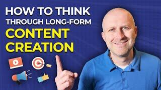 How To Create LONG-FORM Content To Grow Your Audience & Business!