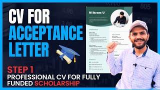 How to Make Professional CV For Acceptance letter || Step 1 || China Scholarship CSC 2024 -2025