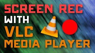 How to Screen Record with VLC Media Player for Free