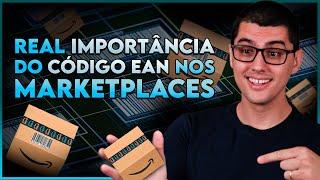 A IMPORTÂNCIA DO CÓDIGO DE BARRAS EAN PARA VENDER PRODUTOS EM MARKETPLACES NO BRASIL