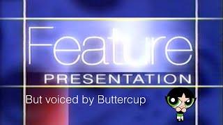 Disney Feature Presentation Logo 1999-2006 but voiced by Buttercup