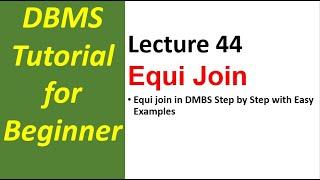 Lec 44 - Equi Join in DBMS Step by Step With Examples | Database Management System Tutorial