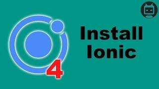 Ionic Installation Tutorial For Beginners