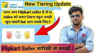 Flipkart Seller Tiering Update | Flipkart New Benchmarks & Change in Tiering 2023 | online business