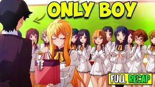 Lonely Loser boy Who Transferred To All Girl School | Anime Recap