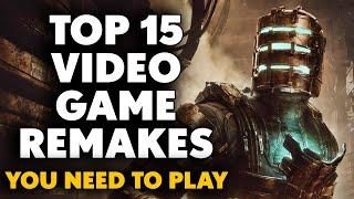 Top 15 Video Game Remakes You NEED TO PLAY [2024 Edition]