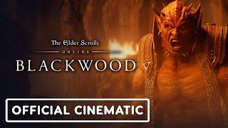 The Elder Scrolls Online: Blackwood - Official Cinematic Launch Trailer