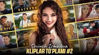 Sevinch Ismoilova - Kliplar to'plami №2