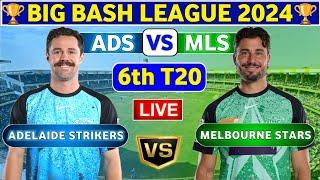 Adelaide Strikers vs Melbourne Stars, 6th T20 | MLS vs ADS 6th Match BBL