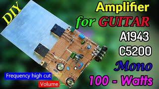 DIY 100 Watts Powerful Amplifier for GUITAR with C5200 and A1943 Transistors