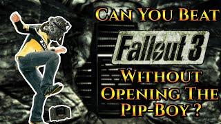 Can You Beat Fallout 3 Without Opening The Pip-Boy?