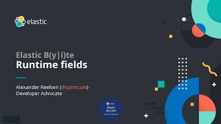 Elasticsearch Runtime Fields - Daily Elastic Byte S01E08