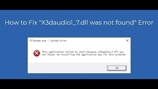 How to Fix "X3daudio1_7.dll was not found" Error?