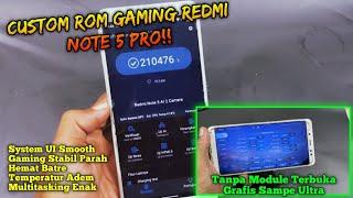 Custom Rom Gaming Best Performance Tanpa Modul Magisk Udah Enak Banget | Redmi Note 5 Pro