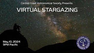 May 2024 Virtual Stargazing with Central Coast Astronomy