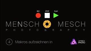 #04 Affinity Photo - Macro recording [ German ]