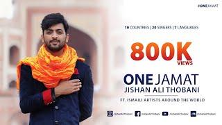 One Jamat - Jishan Ali Thobani ft. Ismaili Artists Around The World | 10 Countries | 20 Singers