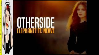 Elephante - Otherside feat  Nevve | Lyrics Song