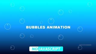 Realistic Bubbles Background Animation using HTML & CSS | CSS Background Animation | No jquery