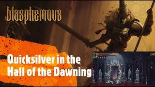 Blasphemous [Quicksilver in the Hall of the Dawning]