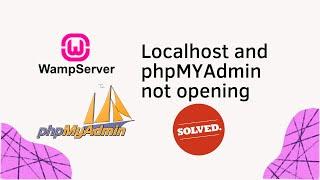 [Solved] Wamp Server: Easy Ways to fix localhost and phpMYAdmin not opening