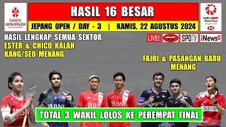 Hasil Lengkap 16 Besar Jepan Open 2024 Hari Ini ~ ESTER & CHICO Kalah ~ FIKRI/DANIEL & FAJRI Menang