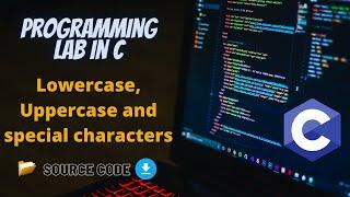 Programs to count  of Lowercase, Uppercase, numbers and special Characters in a string | ITP lab