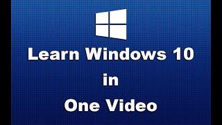 Learn Windows 10  in  One Video