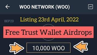 Free Trust Wallet Airdrops 2022 | Claim  Free 10,000 WOO Tokens in Trust Wallet | New Airdrop 2022