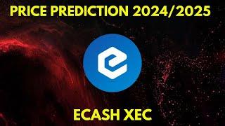 ECASH XEC Price Prediction for the Bull Market in 2024/2025