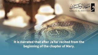 The Recitation of Sūrah Maryam (Chapter of Mary)