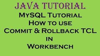 MySQL Tutorial How to use Commit and Rollback TCL in Workbench