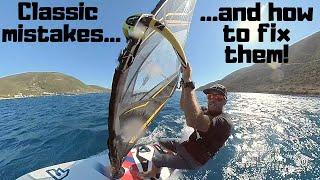 Classic problems and how to fix them! Ideal for for intermediate/advanced windsurfers!
